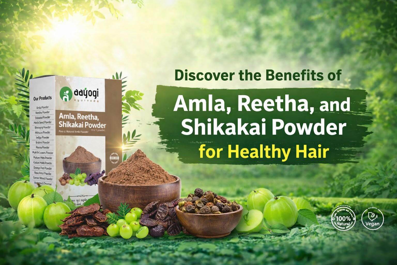 Discover the Benefits of Amla, Reetha, and Shikakai Powder for Healthy Hair