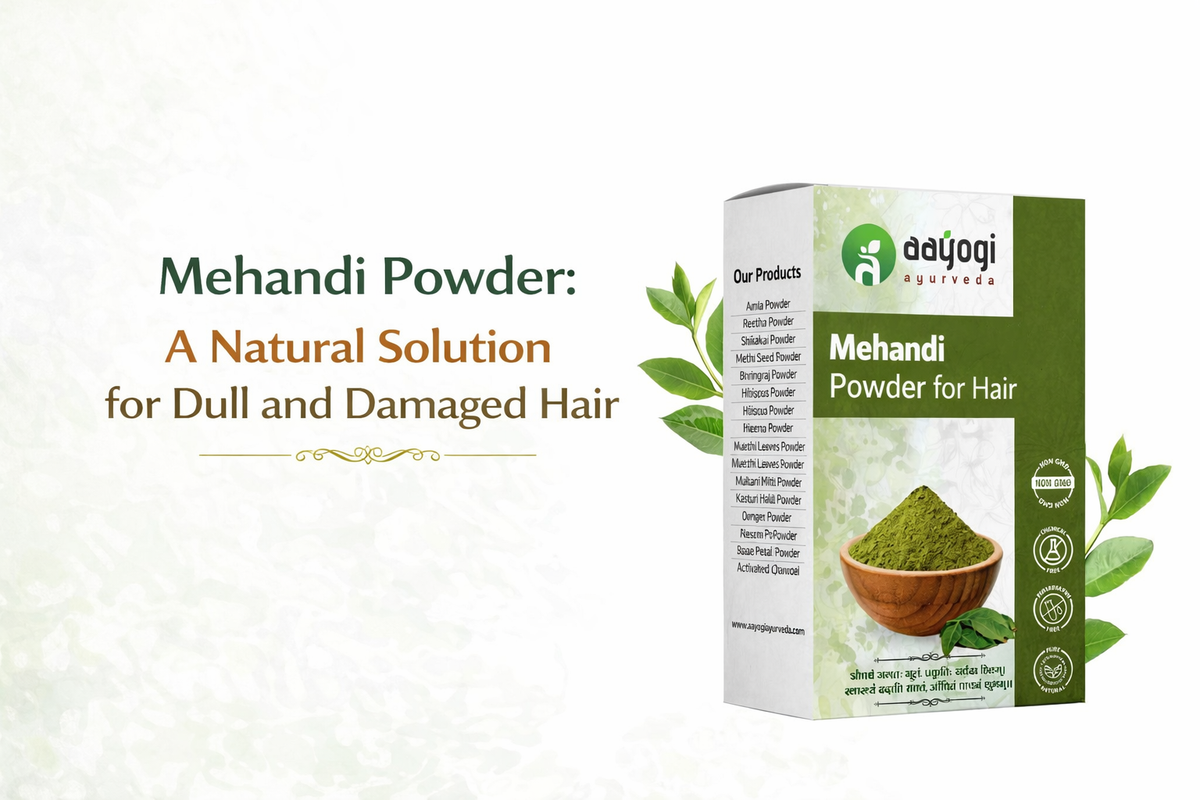 Mehandi Powder: A Natural Solution for Dull and Damaged Hair – Aayogi ...