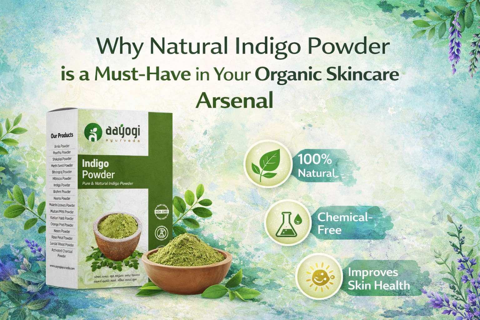Why Natural Indigo Powder is a Must-Have in Your Organic Skincare Arsenal