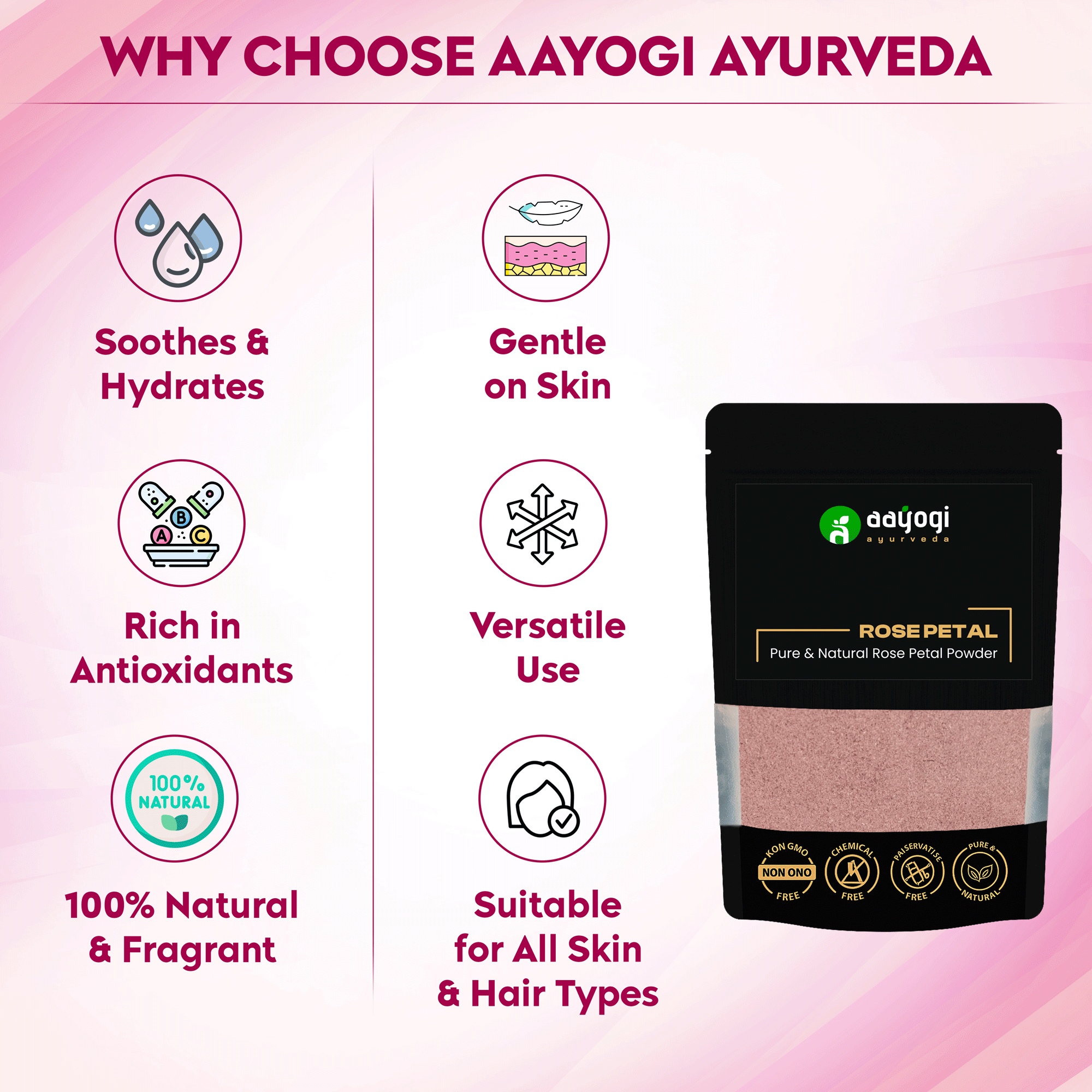Aayogi Ayurveda Rose Petal Powder benefits include soothing, gentle, versatile, rich in antioxidants, and 100% natural.
