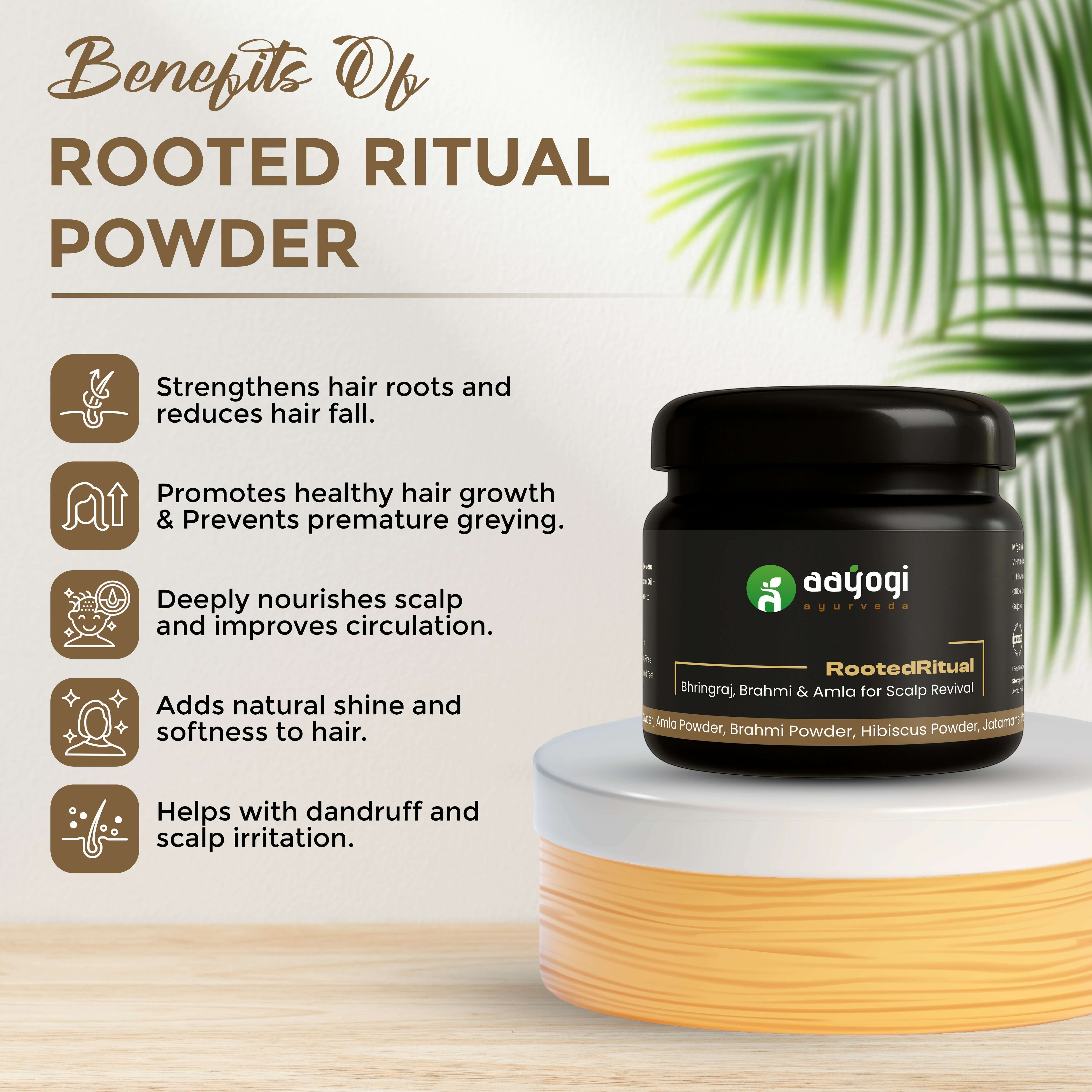Rooted Ritual Powder jar with benefits: strengthens roots, promotes growth, nourishes scalp, adds shine, helps with dandruff. By Aayogi Ayurveda.
