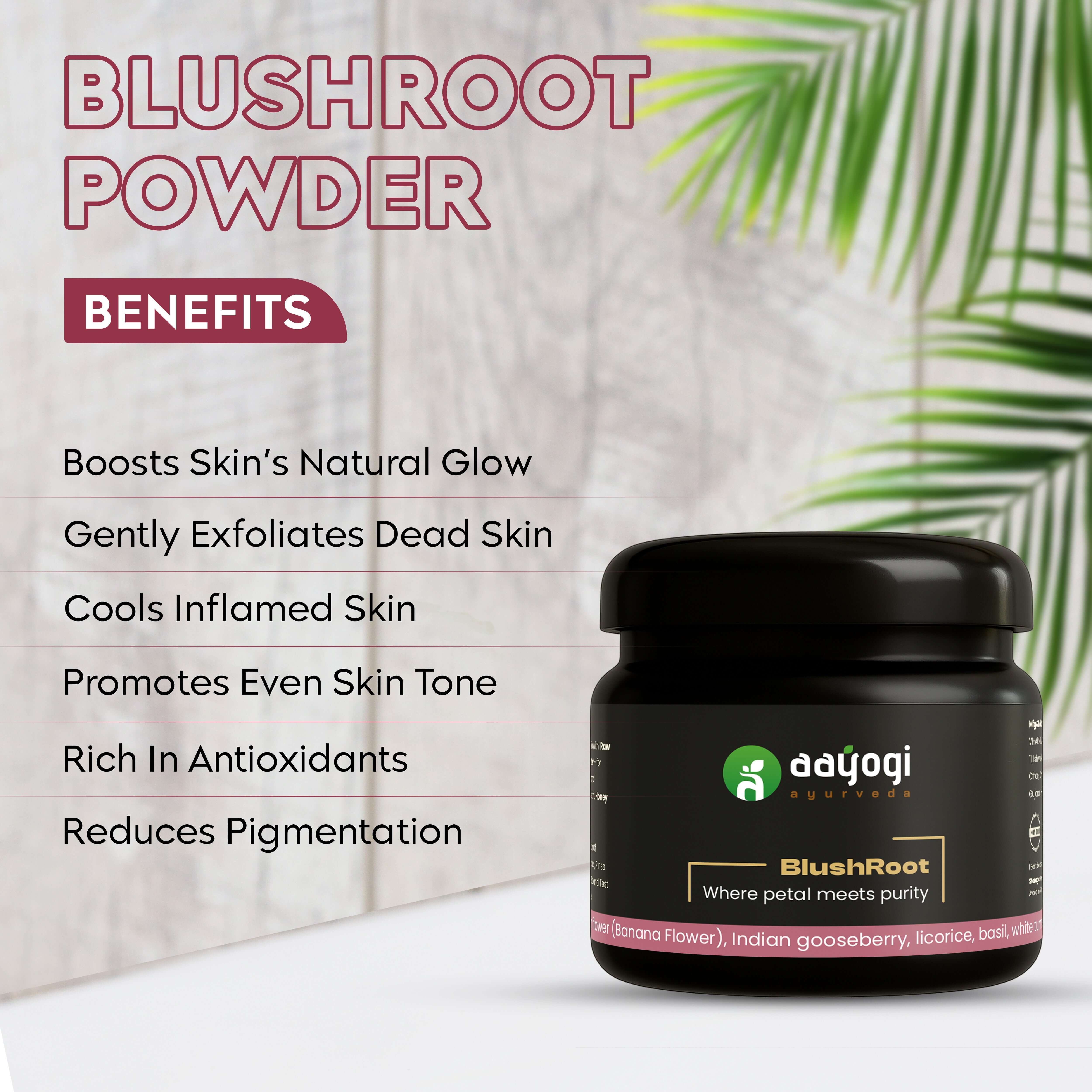 BlushRoot Hibiscus Face Wash Powder labeled benefits for radiant skin, by Aayogi Ayurveda, with antioxidant-rich natural ingredients.