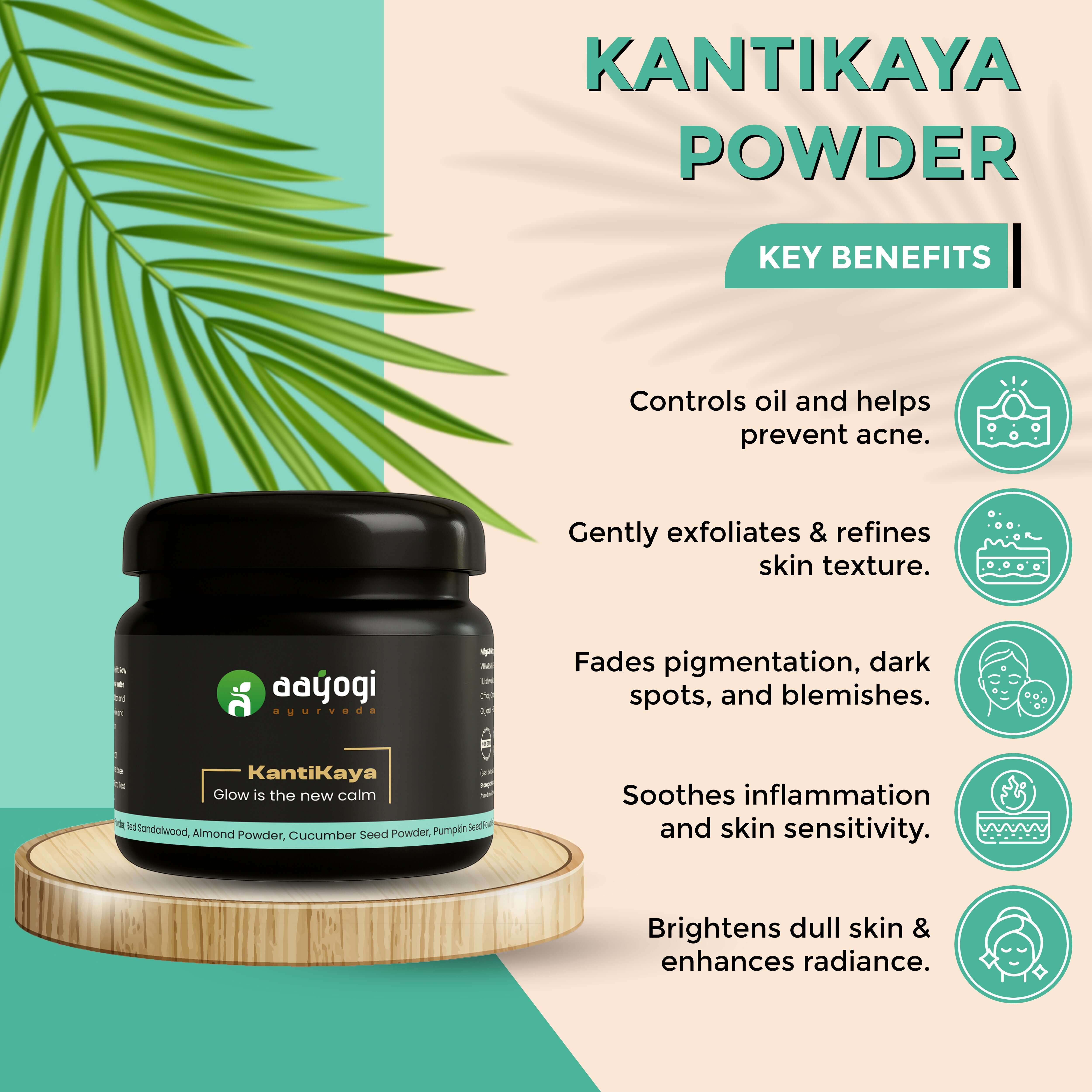 KantiKaya powder benefits including oil control, exfoliation, pigmentation reduction, soothing inflammation, and enhancing radiance.