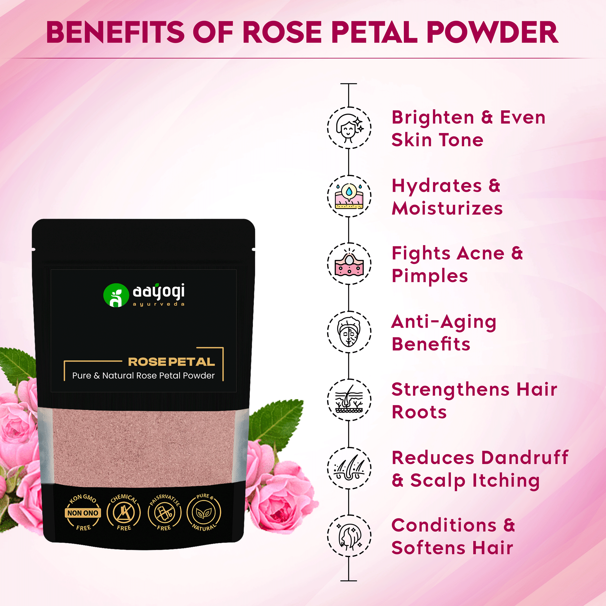 Aayogi Rose Petal Powder benefits: brightens skin, fights acne, anti-aging, strengthens hair, reduces dandruff, softens hair.