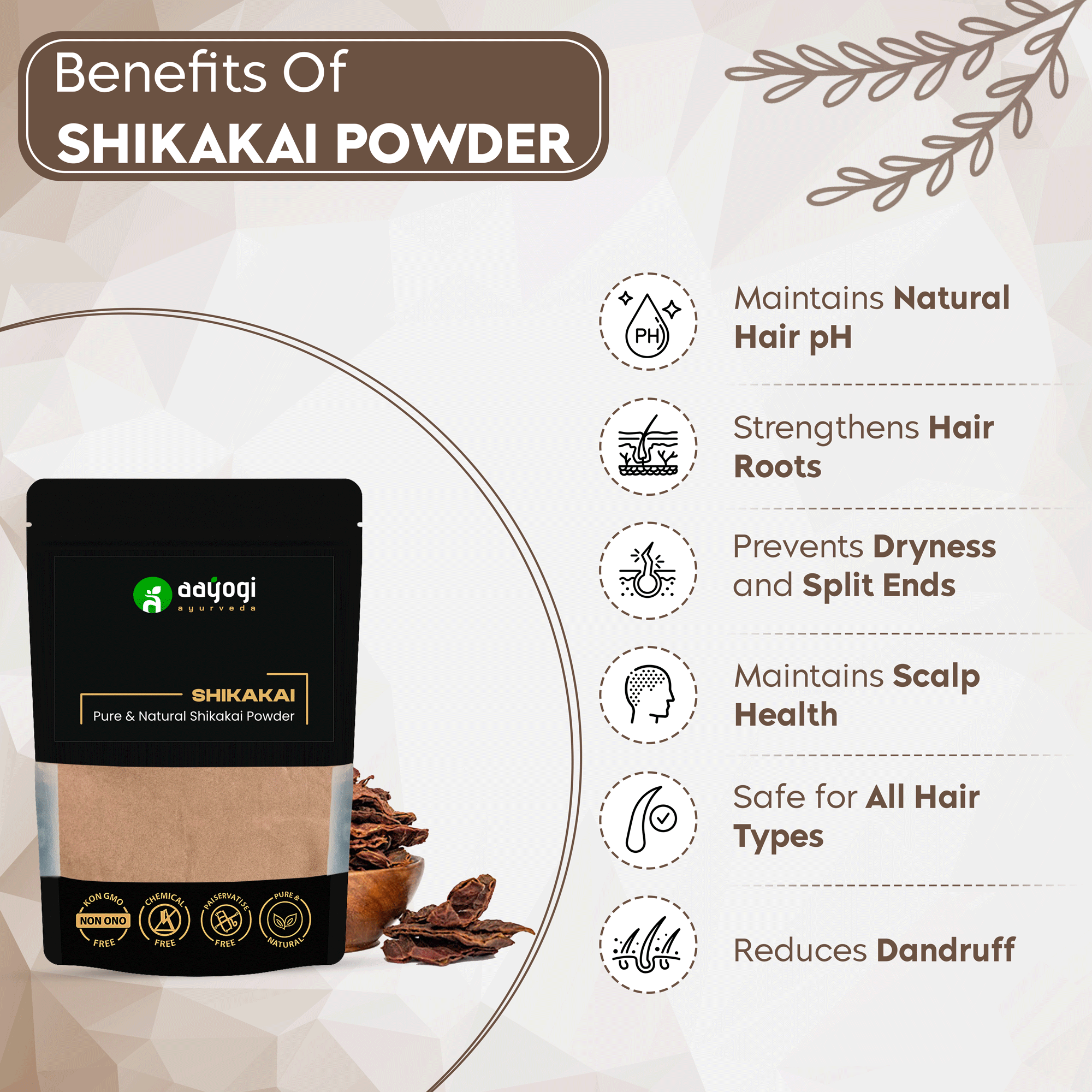 Benefits of Shikakai Powder: Natural pH, strengthens roots, prevents dryness, scalp health, all hair types, reduces dandruff.