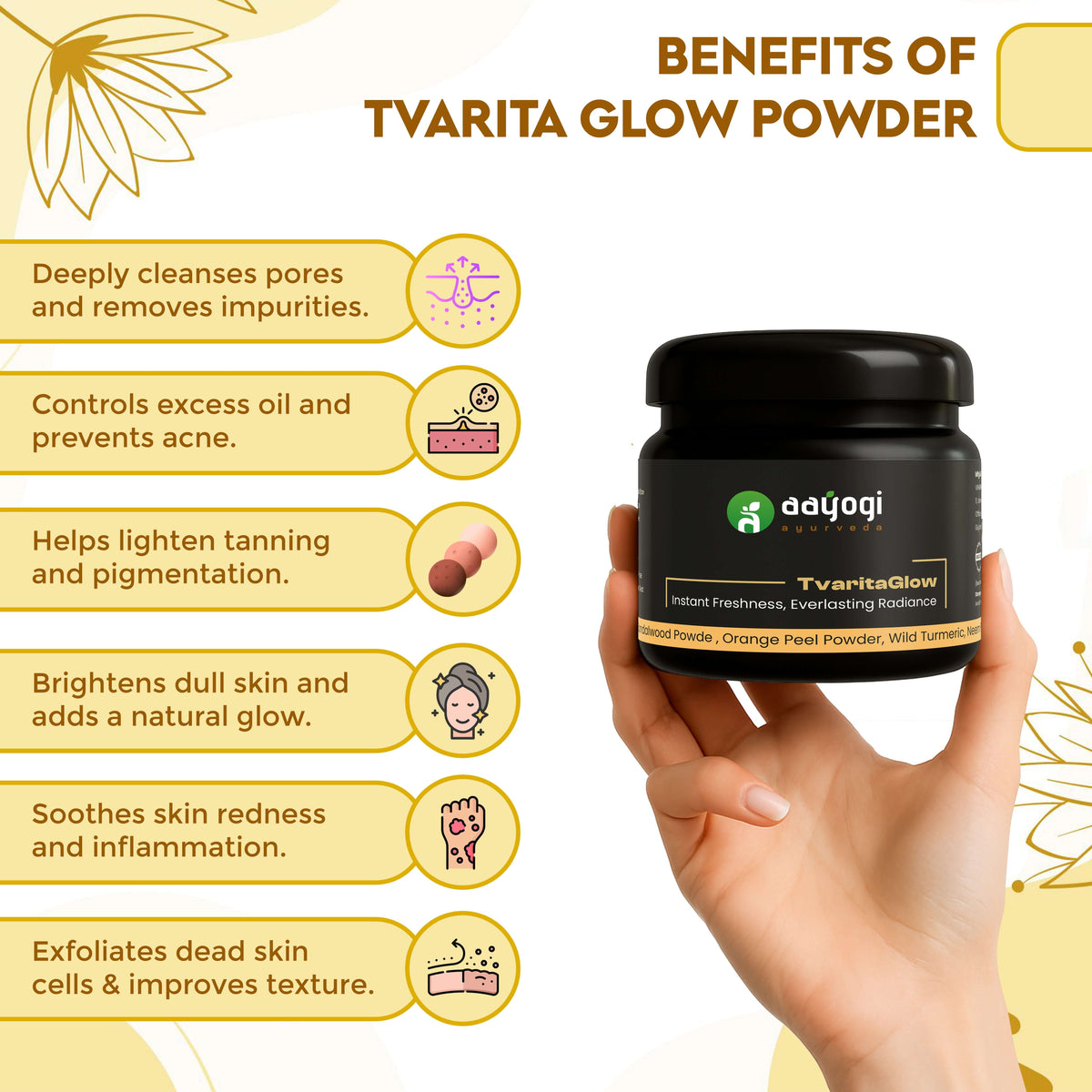 Hand holding Aayogi Ayurveda TvaritaGlow Ubtan jar, highlighting benefits like deep cleansing, oil control, brightening, and soothing.